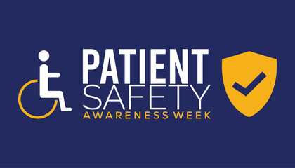 Patient safety awareness week is observed every year in March. Holiday, poster, card and background vector illustration design.