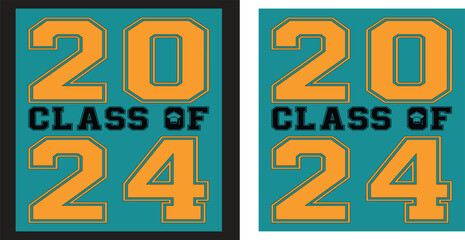 CLASS OF 2024 , ILLUSTRATION , T SHIRT DESIGN , CLASS OF 2024 VECTOR ILLUSTRATION T SHIRT DESIGN