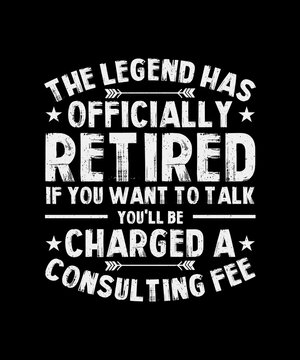 Retirement T-Shirt Design The legend has Officially Retired
