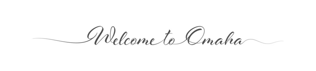 Welcome to Omaha. Stylized calligraphic greeting inscription in one line - obrazy, fototapety, plakaty