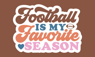 Football is my favorite season Retro Stickers Design