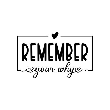 Remember your why Typography