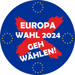 Europawahl 2024 - Geh wählen!