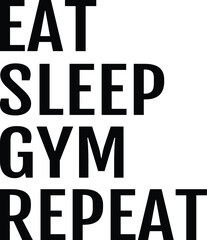 Eat Sleep Gym Repeat