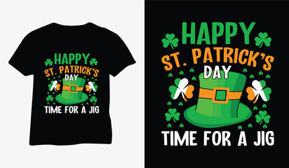 St Patrick's Day T Shirt Design vector. Happy St. Patrick's Day Time For A Jig quote print template