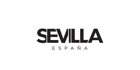 Sevilla in the Spain emblem. The design features a geometric style, vector illustration with bold typography in a modern font. The graphic slogan lettering.