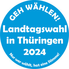 Landtagswahl Thüringen 2024 - Nur wer wählt, hat eine Stimme! - obrazy, fototapety, plakaty