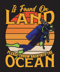 If Found on Land Please Throw Back into The Ocean T-shirt Design Scuba Dive Design Vector Art