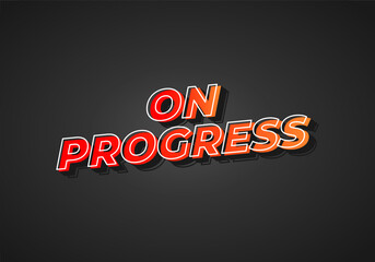 On progress. Text effect in 3D look. Red yellow gradient color. Dark background