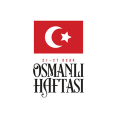 osmanlı haftası, osmanlı imparatorluğu kuruluşu. Translation: ottoman week, ottoman empire foundation. Vector card