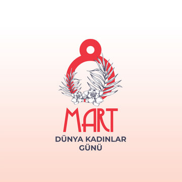 8 mart d&uuml;nya kadınlar g&uuml;n&uuml;. Translation: March 8, International Women's Day, vector