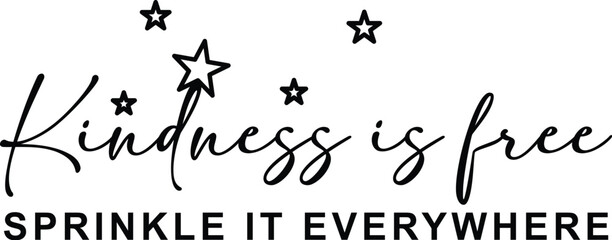 Kindness Is Free, Sprinkle It Everywhere Svg Png File, Motivational Quotes Svg, Kindness Svg, Flowers Svg, Positive Sayings Svg