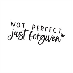 not perfect just forgiven background inspirational positive quotes, motivational, typography, lettering design - obrazy, fototapety, plakaty