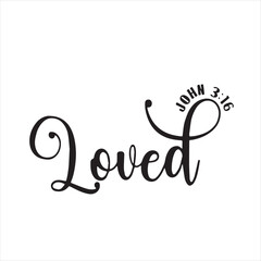 loved john background inspirational positive quotes, motivational, typography, lettering design