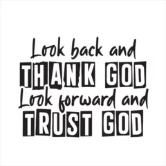 Wandcirkels aluminium look back and thanks god look forward trust god background inspirational positive quotes, motivational, typography, lettering design © Dawson