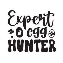 expert egg hunter background inspirational positive quotes, motivational, typography, lettering design