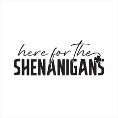 here for the shenanigans background inspirational positive quotes, motivational, typography, lettering design