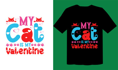 My Cat Is My Valentine T shirt File