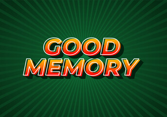 Good memory. text effect in modern style.eye catching color. 3D look