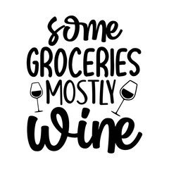 Some Groceries Mostly Wine