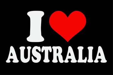 Australia - I Love Australia - I Heart Australia T-Shirt Design