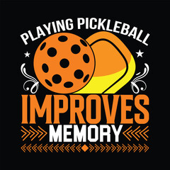 Playing Pickleball Improves Memory, best Sports Pickleball T-shirt Design, creative graphic, vector illustration
