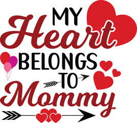 My heart belongs to mommy T-Shirt, Heart T-Shirt, Groovy Valentine Shirt, kids Valentine, February 14, Love Shirt, Be mine, My first valentine's day, Cut File For Cricut And Silhouette
