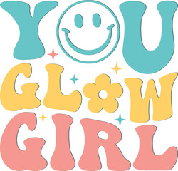 You Glow Girl Makeup EPS Beauty EPS Girl Power Trendy EPS Aesthetic Shirt You Glow Girl 
