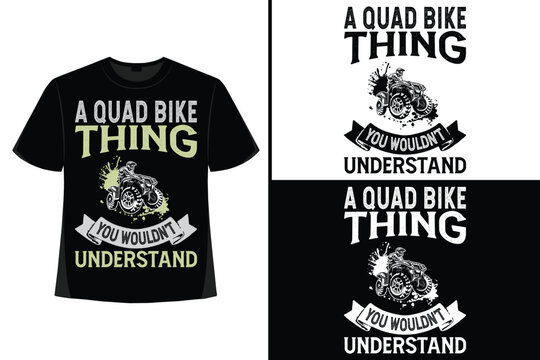 Quad Bike, xtreme ATV,  d esert adventure, off road adventure,bike creative t-shirt design, t-shirt print,Typography t- shirt design.