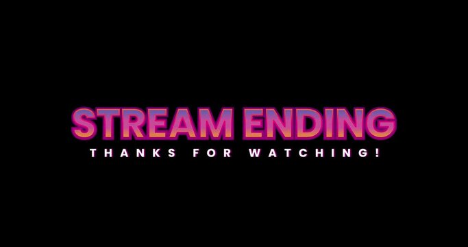 Stream ending text animation suitable for video live streaming on transparent background. Thanks for watching vice city neon text effect. Seamless looping video.