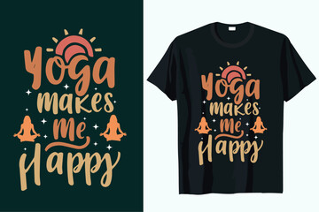 YOGA MAKES ME HAPPY t-shirt design vector 