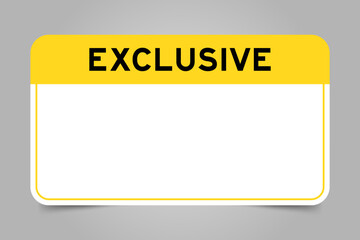 Label banner that have yellow headline with word exclusive and white copy space, on gray background