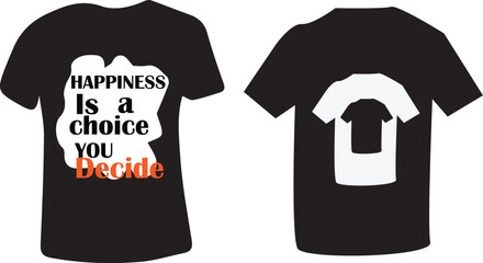 Vintage typography t-shirt design trendy quote vector, Happiness is a choice you decide