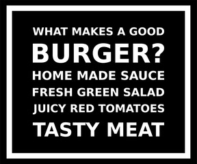 What Makes A Good Burger Home Made Sauce Fresh Green Salad Juicy Red Tomatoes Tasty Meat Simple Typography With Black Background