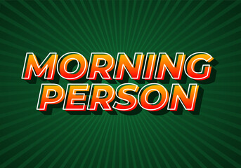 Morning person. Text effect in gradient yellow red color. 3D look. dark green background