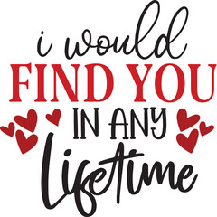 I Would Find You in Any Lifetime