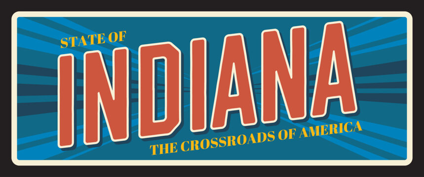 Indiana United States retro travel plate, state of crossroads of America. Vintage vector banner, signs for touristic destination. Antique signboard with typography plaque, Indianapolis capital