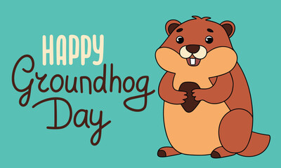 Happy Groundhog Day text banner. Handwriting text Happy Groundhog Day with cute groundhog. Hand drawn vector art