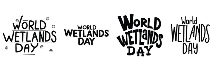 Collection of inscriptions World Wetland Day. Handwriting text World Wetland Day. Hand drawn vector art