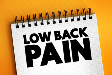 Low Back Pain - acute, or short-term back pain lasts a few days to a few weeks, text concept for...