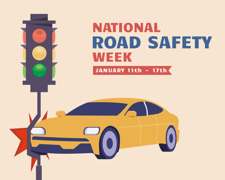 National Road Safety Week, 11 to 17 January Every Year with Crashing car on traffic light vector illustration.