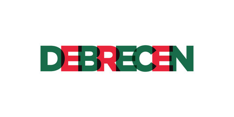 Debrecen in the Hungary emblem. The design features a geometric style, vector illustration with bold typography in a modern font. The graphic slogan lettering.