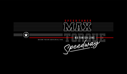 Maximum, speedway, abstract typography motivational quotes modern design slogan. Vector illustration graphics for print t shirt, apparel, background, poster, banner, postcard or social media content.