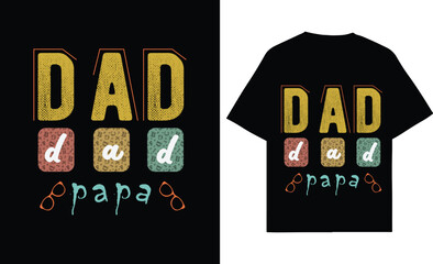 Fathers-Day t-shirt design, Typography and colorful t-shirt design, Son and daughter love, Dad design, Daddy or papa t-shirt design.