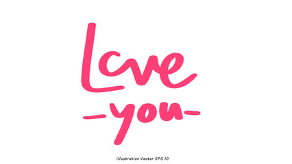 Love you in Valentine's Day ,hand lettering on white background , Flat Modern design , illustration Vector EPS 10