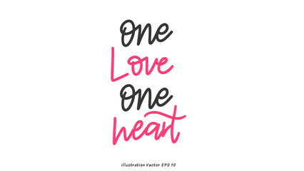 One love one heart in Valentine's Day ,hand lettering on white background , Flat Modern design , illustration Vector EPS 10