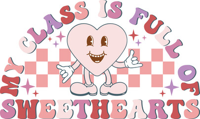My Class Is Full Of Sweethearts.eps T shirt design