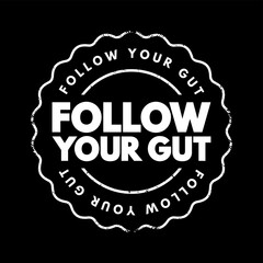 Follow Your Gut text stamp, concept background