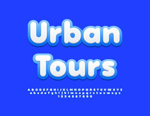 Vector touristic banner Urban Tours with modern Font. Bright set of Alphabet Letters ad Numbers.