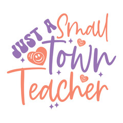 Just a Small Town Teacher